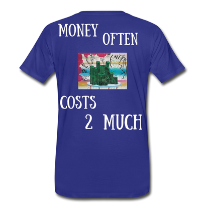 S.C.O.E "Money often Costs 2 Much" T-Shirt - royal blue