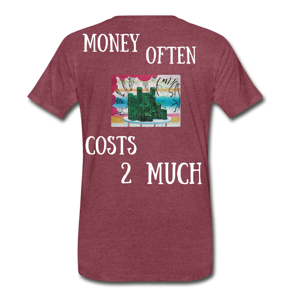 S.C.O.E "Money often Costs 2 Much" T-Shirt - heather burgundy