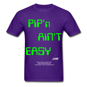 S.C.O.E Pip'n Ain't Easy T- Shirt - purple