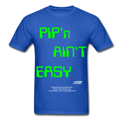 S.C.O.E Pip'n Ain't Easy T- Shirt - royal blue