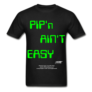 S.C.O.E Pip'n Ain't Easy T- Shirt - black