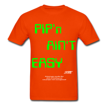 Load image into Gallery viewer, S.C.O.E Pip&#39;n Ain&#39;t Easy T- Shirt - orange