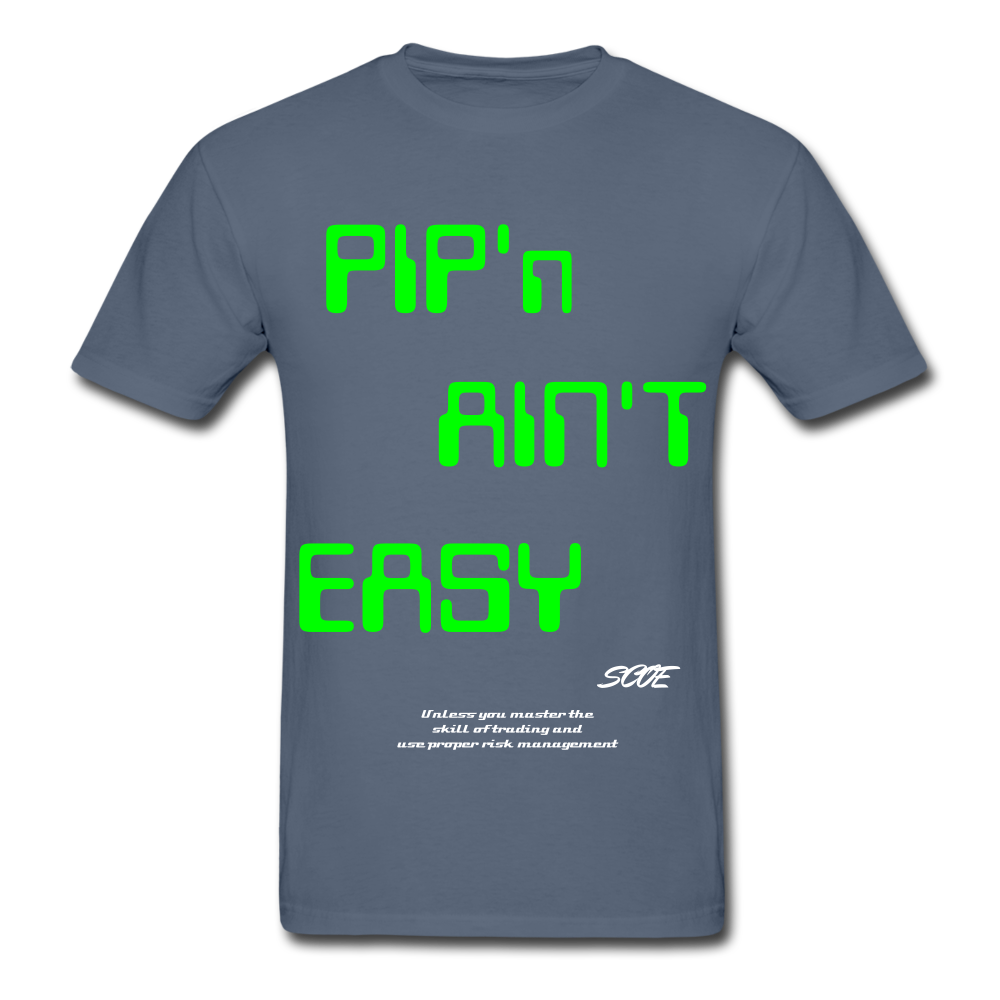 S.C.O.E Pip'n Ain't Easy T- Shirt - denim