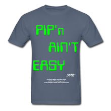 Load image into Gallery viewer, S.C.O.E Pip&#39;n Ain&#39;t Easy T- Shirt - denim